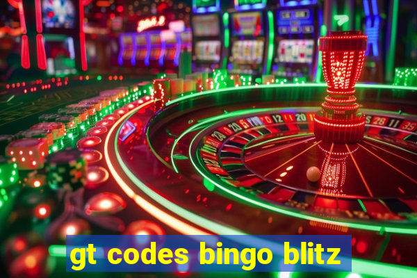 gt codes bingo blitz